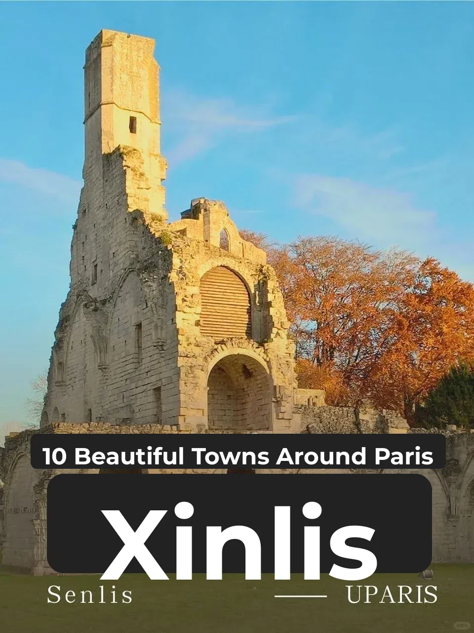 Senlis: A Time-Travel Adventure Near Paris