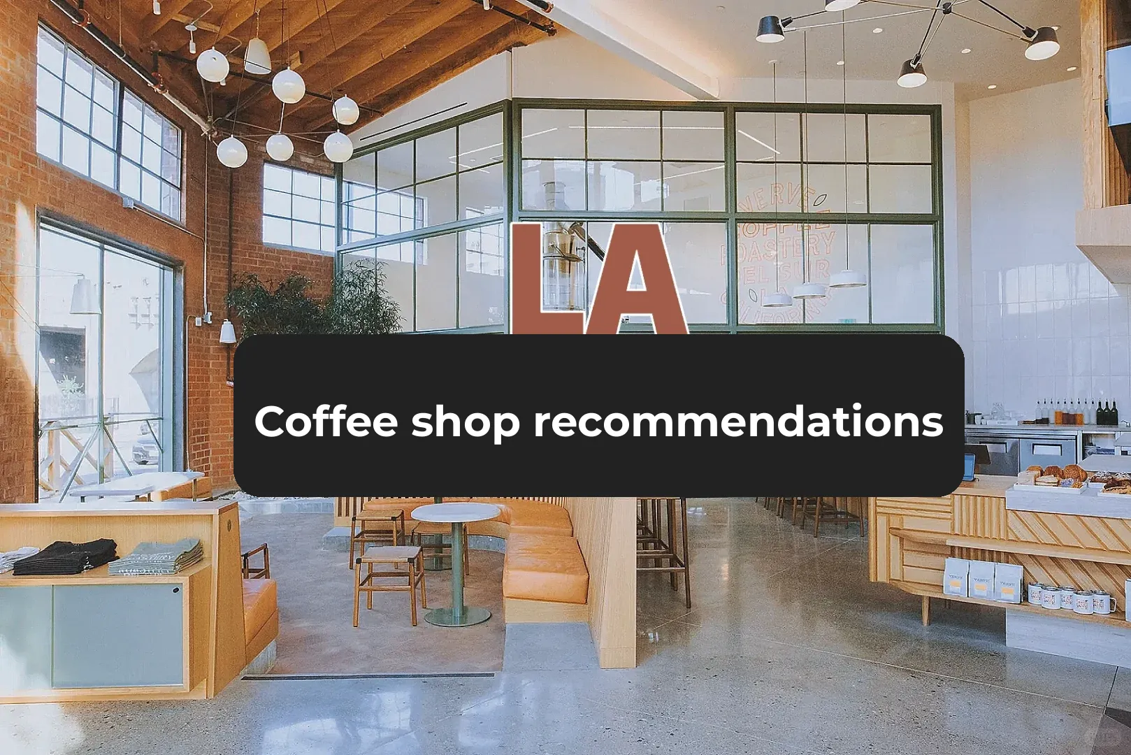 Exploring LA: Coffee Shops Perfect for Studying and Working