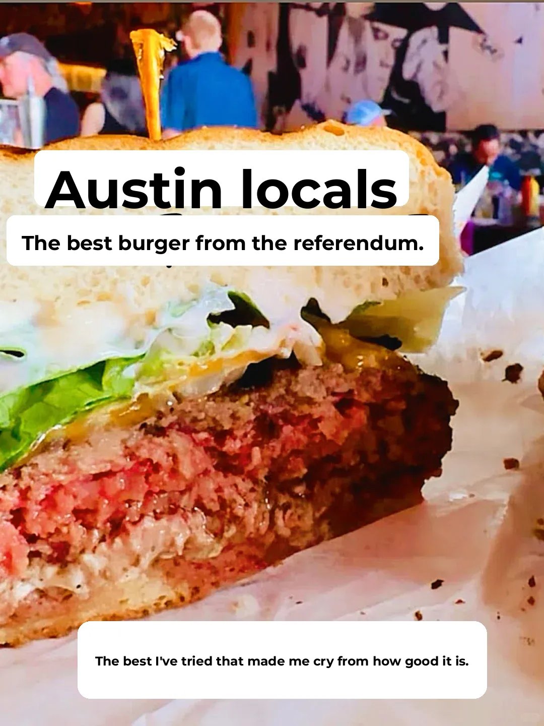 Don't Miss the Best Burgers in Austin, According to Locals