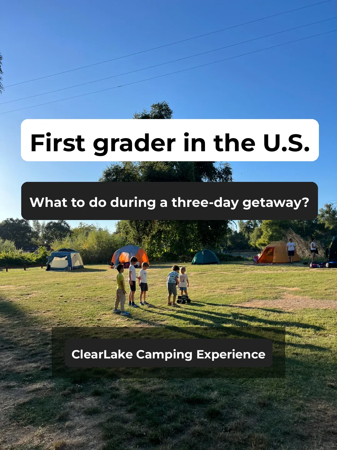 【SF周边游】Clear Lake Group Camping (Detailed Text)