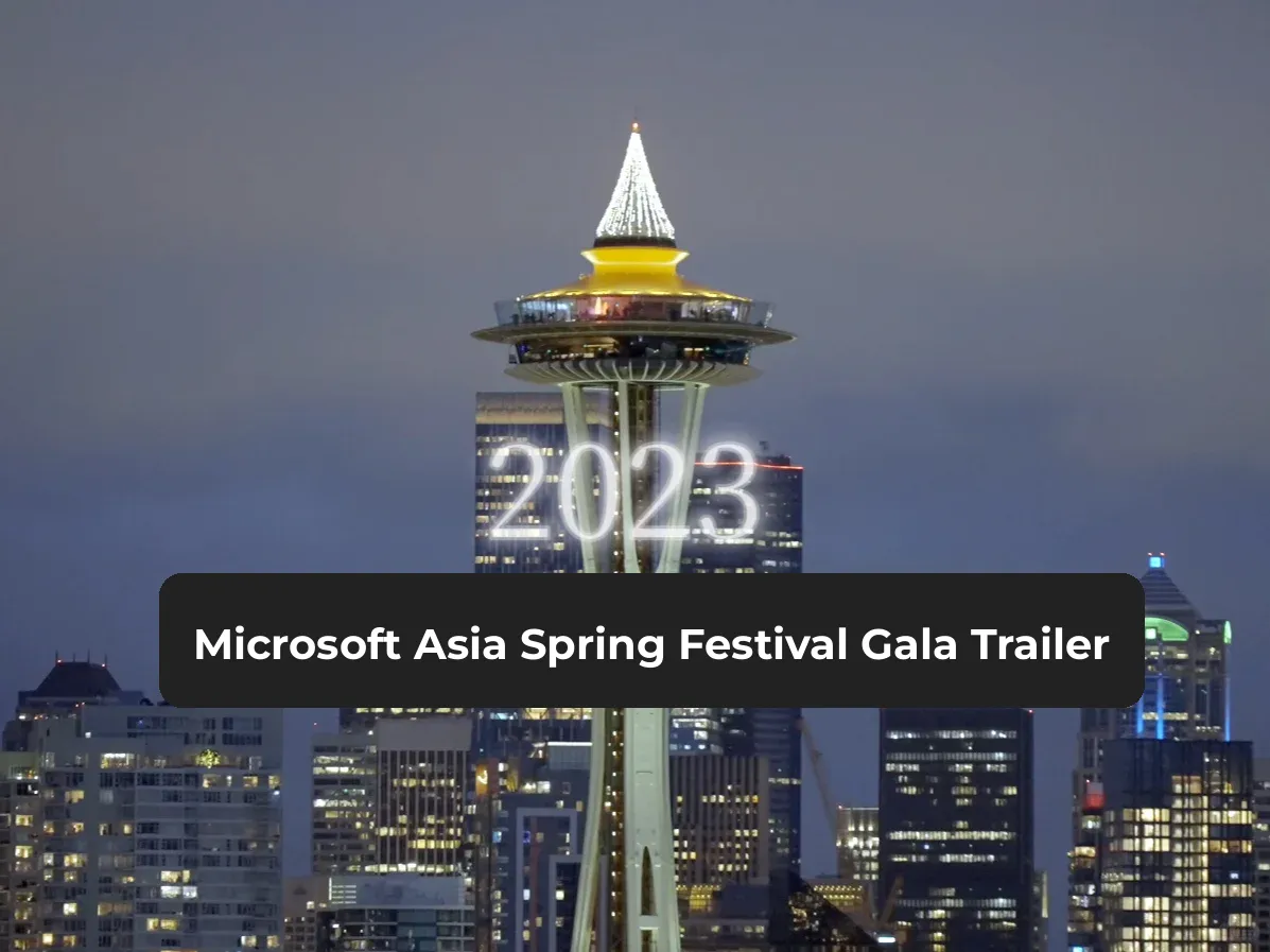 【2023 Microsoft Asia Spring Festival Gala Teaser】