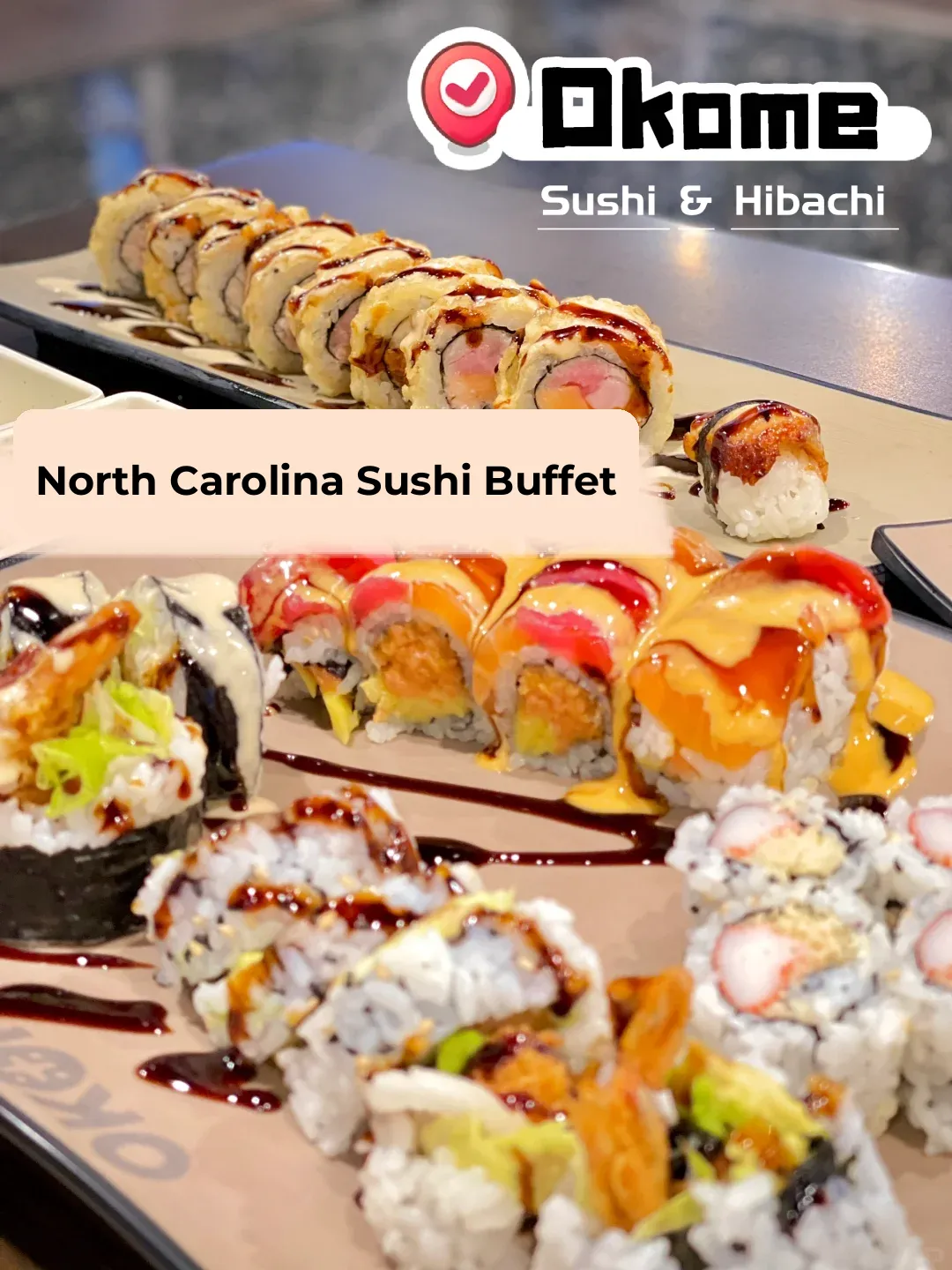 "Raleigh, NC's OKOME: All-You-Can-Eat Sushi & Hibachi"
